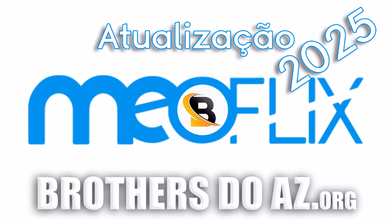 Leia mais sobre o artigo Meoflix Atualização 2025: Nova Versão para Todos os Modelos
