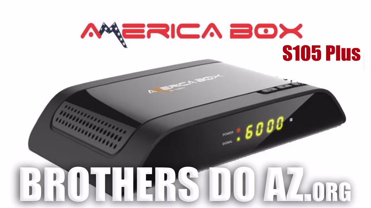 Leia mais sobre o artigo AmericaBox S105 Plus Atualização V1.73 – 28/11/2025