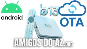 Leia mais sobre o artigo Atualização BTV B13 (OTA) V1.3.0 – 11/01/2026