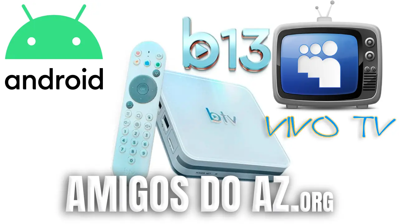 Leia mais sobre o artigo Atualização BTV B13 (Vivo Tv) V4.3 – 09/02/2026