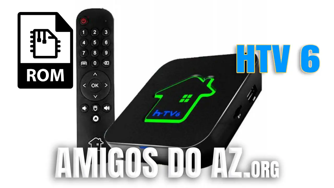 Leia mais sobre o artigo Atualização HTV 6 (Rom) Original – 18/01/2026
