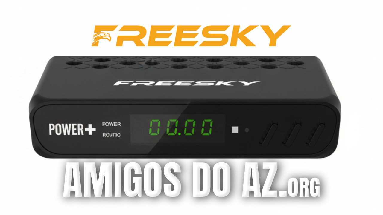 No momento, você está visualizando Atualização Freesky Power Plus V140 – 12/03/2026