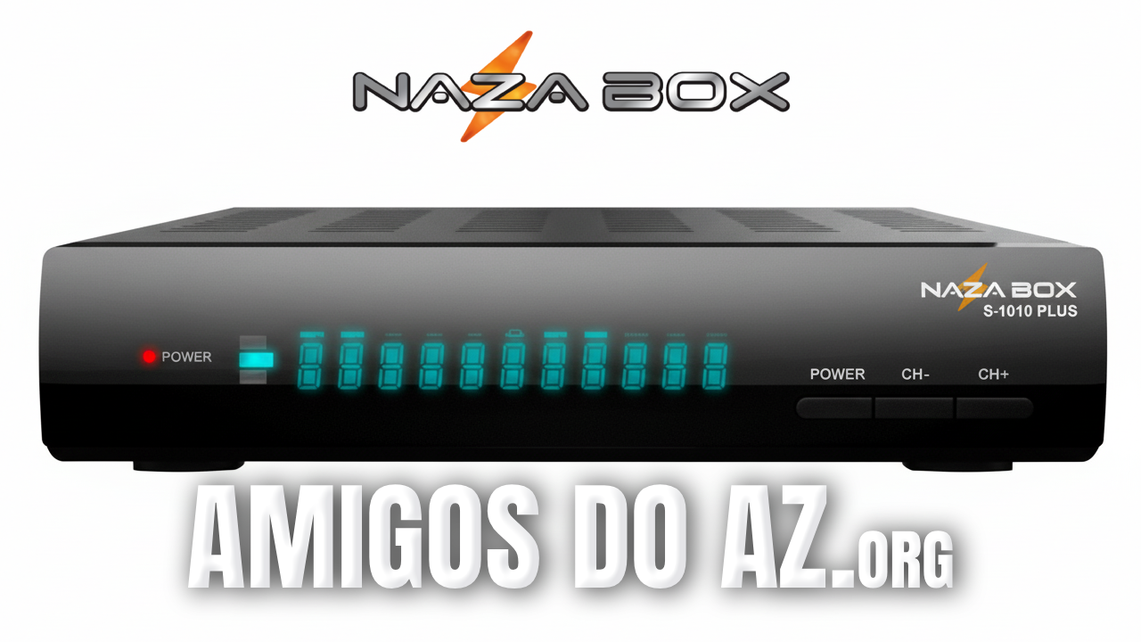Leia mais sobre o artigo Atualização Nazabox S1010 Plus V315 – 12/03/2026