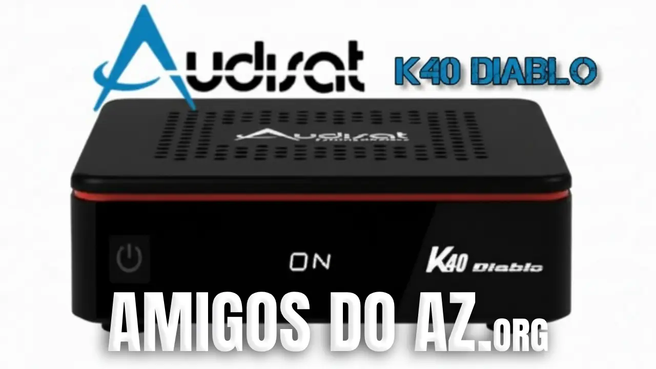 No momento, você está visualizando AudiSat K40 Atualização V1.0.32 – 09/04/2026