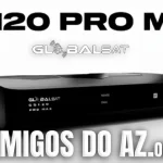 Globalsat GS120 Pro Max Atualização V117 – 16/04/2026